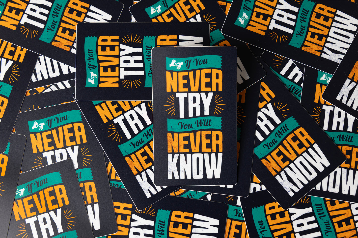 3" x 5" Sticker- "If You Never Try You Will Never Know" for Sign Language Interpreters and Interpreting Students
