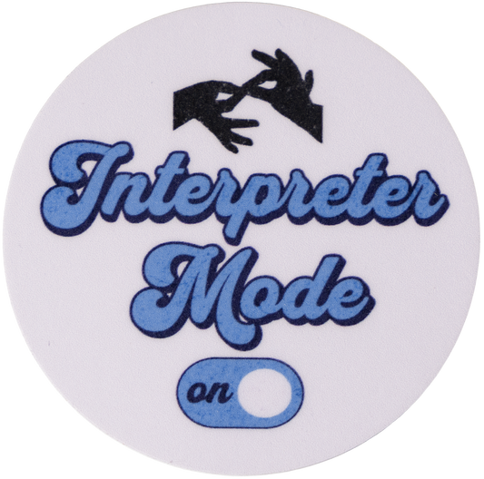 2" Round Sticker "Interpreting Mode On"