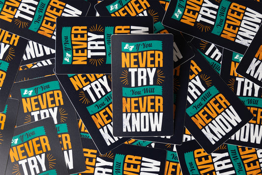3" x 5" Sticker- "If You Never Try You Will Never Know" for Sign Language Interpreters and Interpreting Students