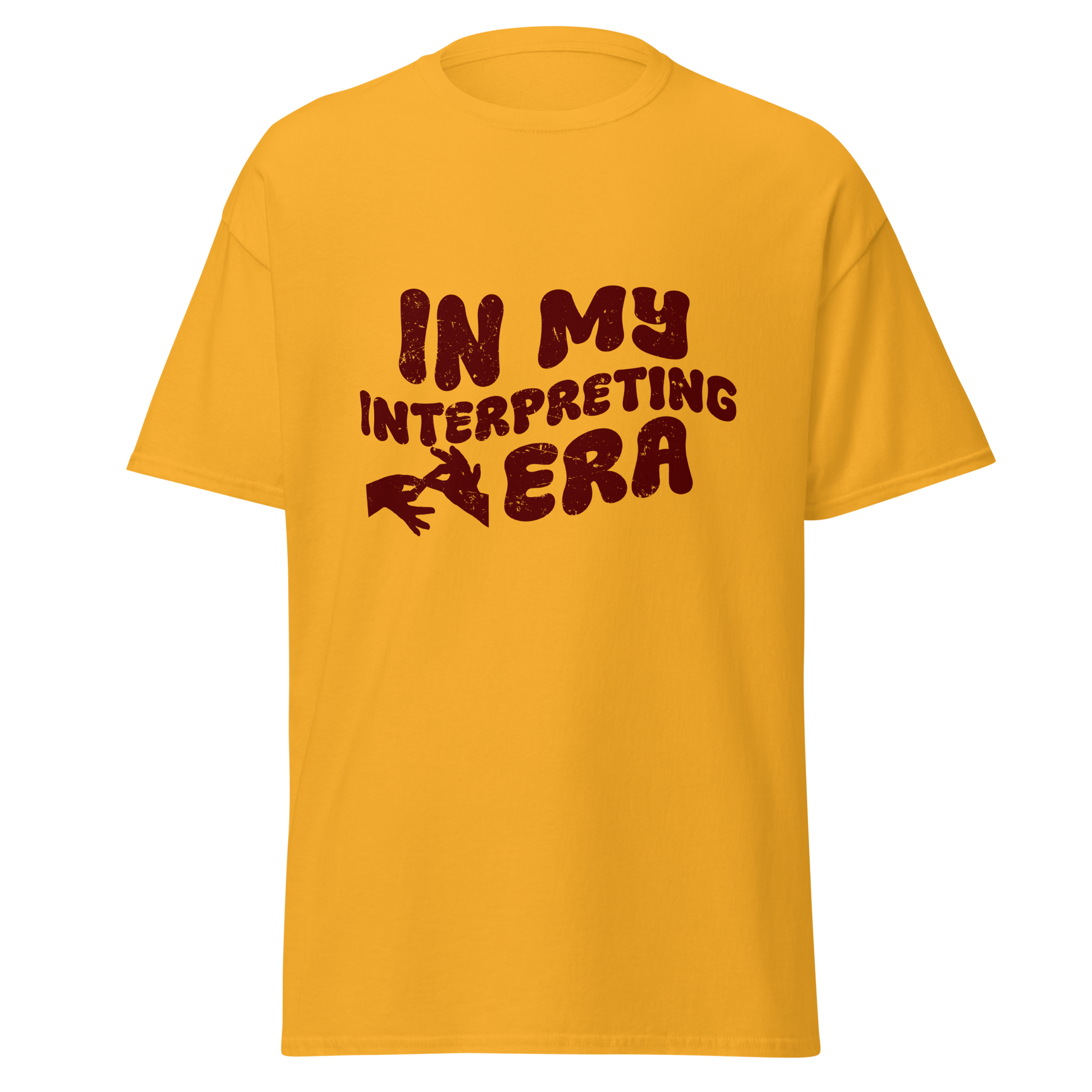 Yellow t-shirt with maroon text 'In My Interpreting Era' with the sign languag interpreting symbol.