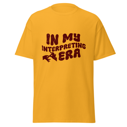 Yellow t-shirt with maroon text 'In My Interpreting Era' with the sign languag interpreting symbol.