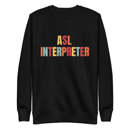 Sign Language Interpreter Unisex Premium Sweatshirt