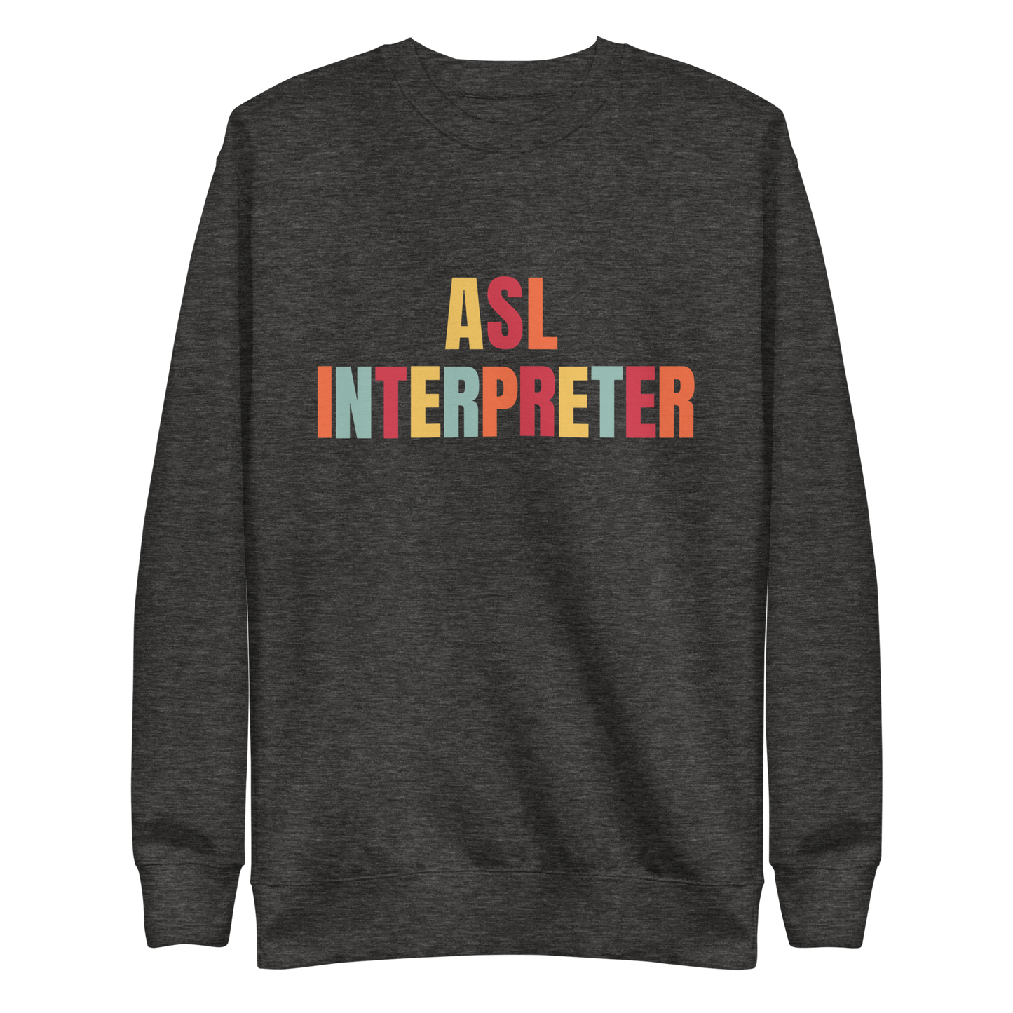 Sign Language Interpreter Unisex Premium Sweatshirt