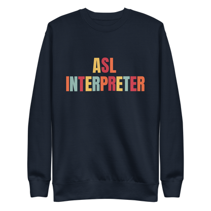 Sign Language Interpreter Unisex Premium Sweatshirt